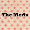 The Meds