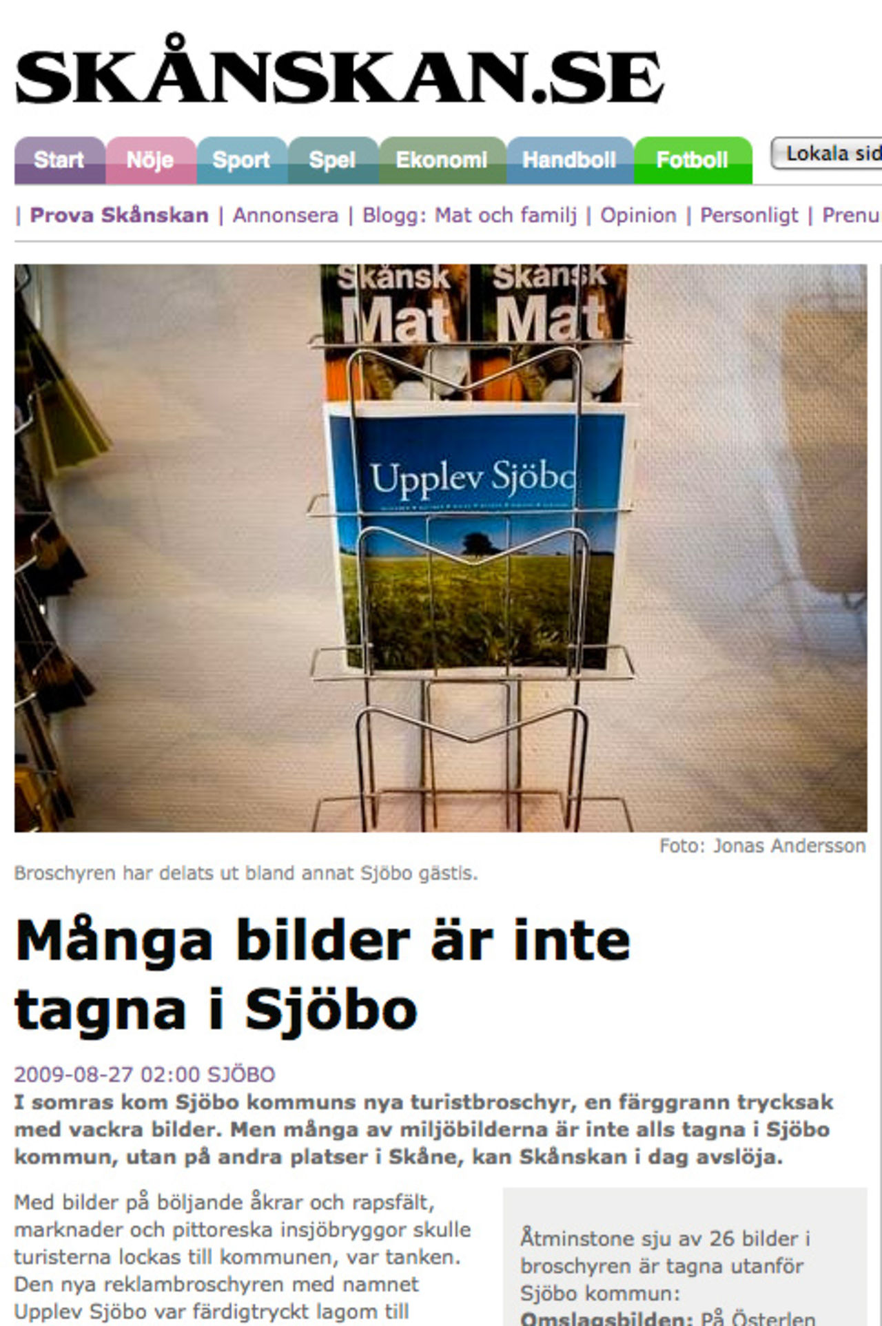 Sjöbo lockar med andra ställen
