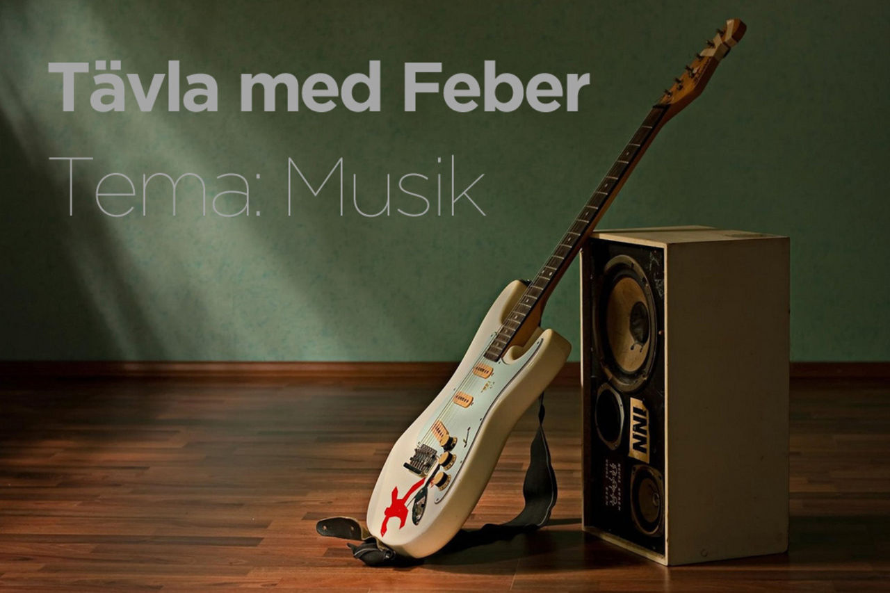 Tävla med Feber med temat musik