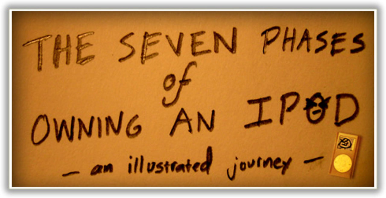 The Seven Phases of Owning an iPod