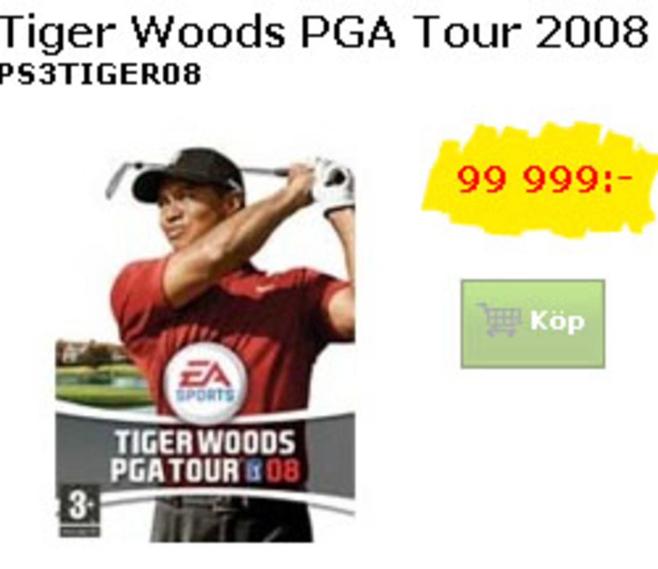 Ett mycket dyrt Tiger Woods 2008