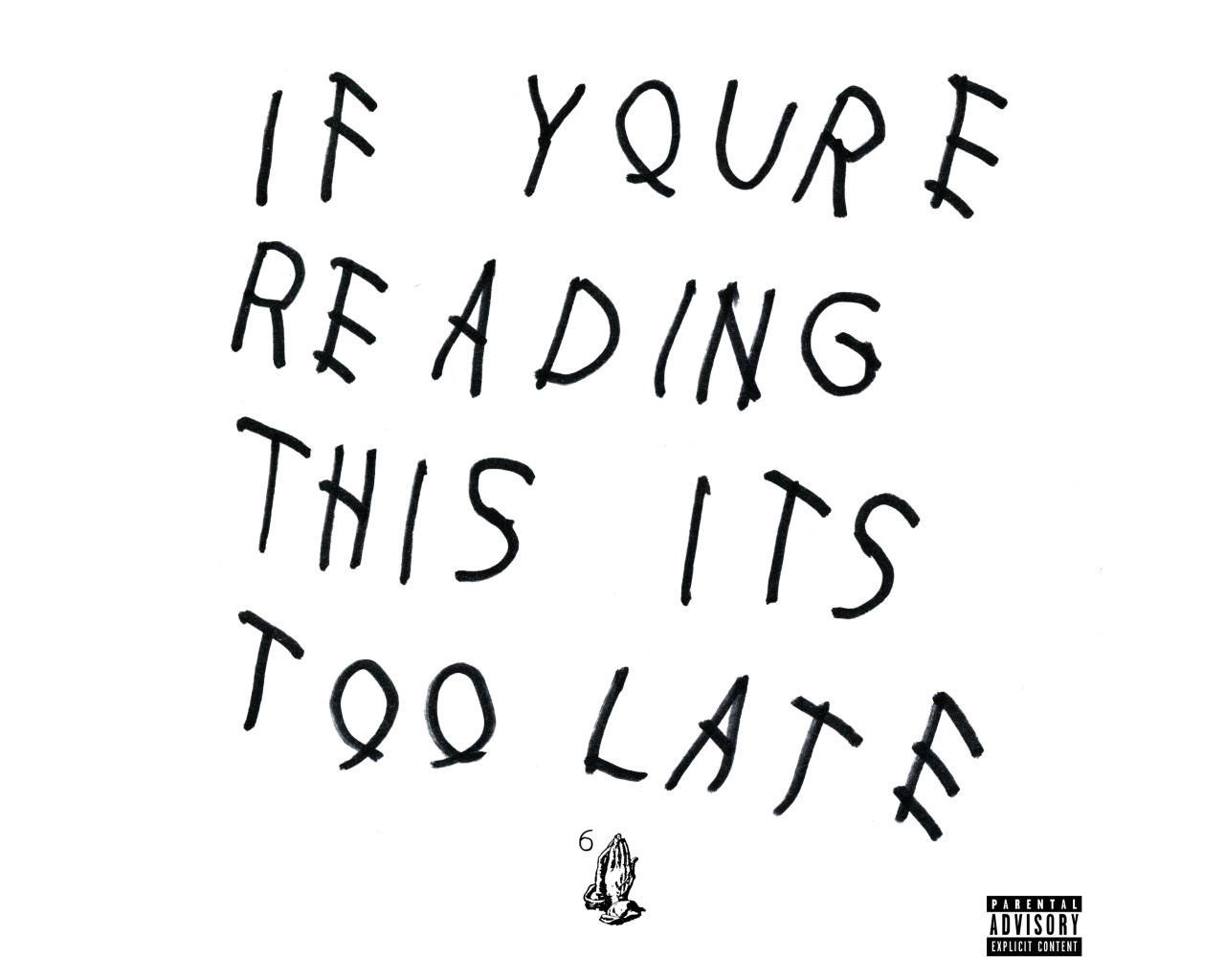 If You're Reading This It's Too Late