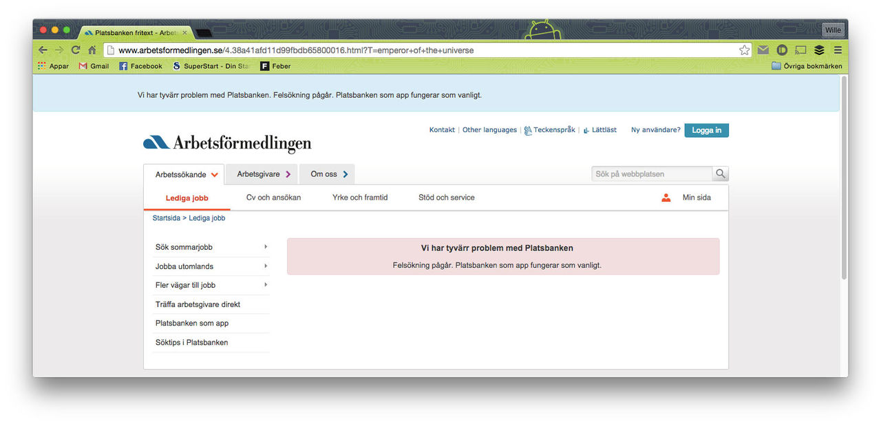 Arbetsförmedlingens platsbank ligger nere sedan i fredags