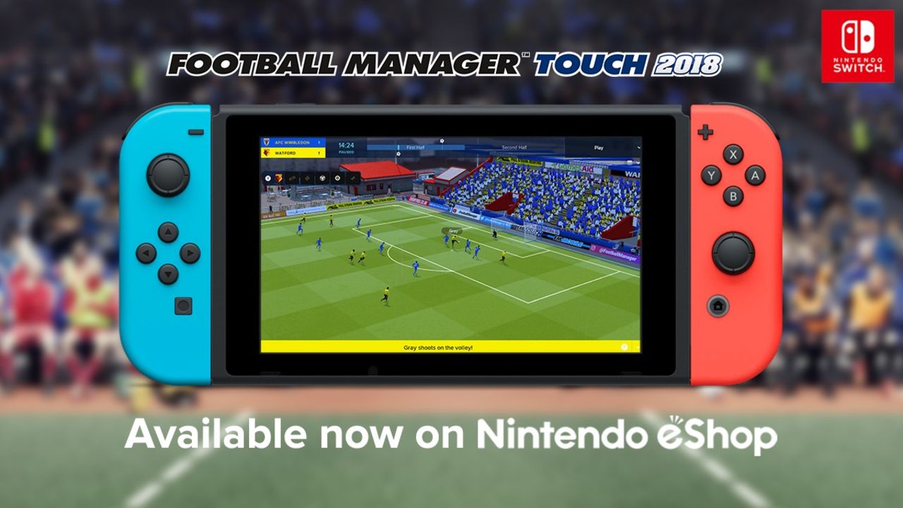 Football Manager Touch 2018 släppt till Nintendo Switch