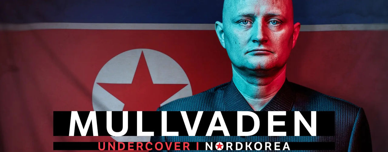 Kolla in Mullvaden – undercover i Nordkorea