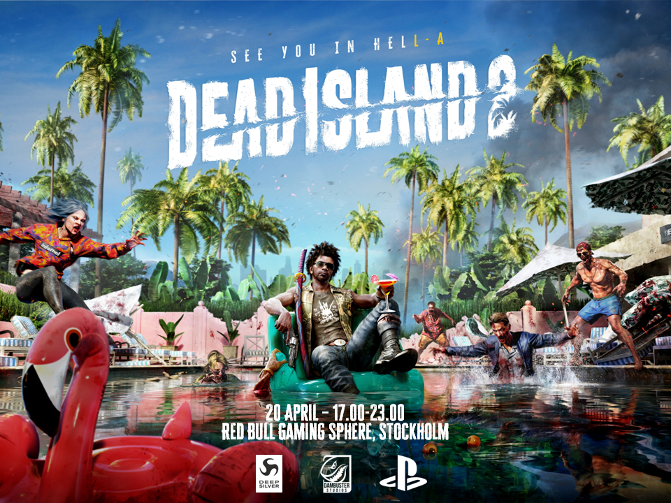 “Dead Island 2 Release Event at Red Bull Gaming Sphere in Stockholm”